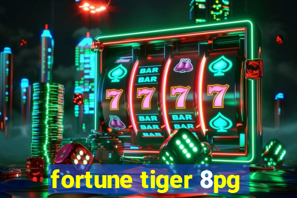 fortune tiger 8pg